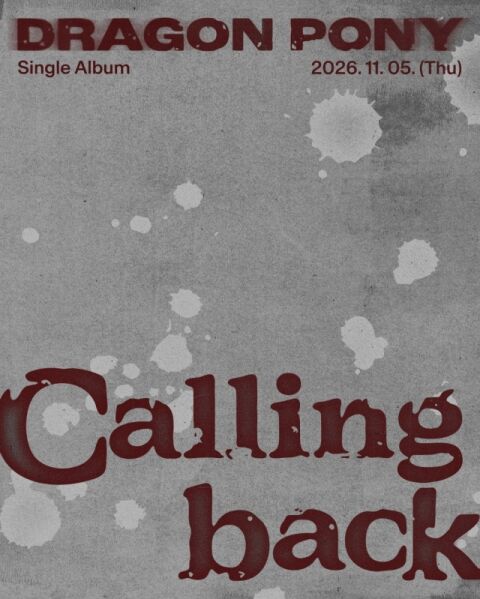 드래곤포니, 11월 5일 컴백 확정&hellip;신보명은 'Calling back'